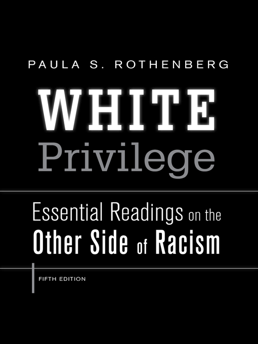 Title details for White Privilege by Paula S. Rothenberg - Available